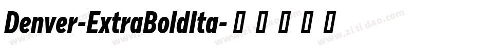 Denver-ExtraBoldIta字体转换