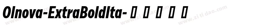Olnova-ExtraBoldIta字体转换