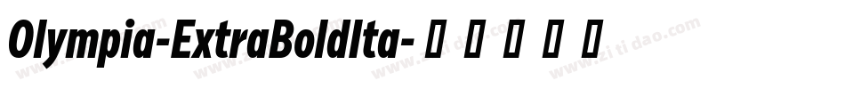 Olympia-ExtraBoldIta字体转换