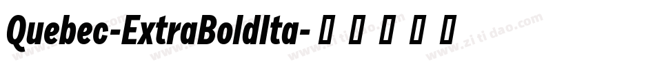 Quebec-ExtraBoldIta字体转换