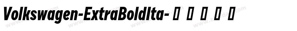 Volkswagen-ExtraBoldIta字体转换