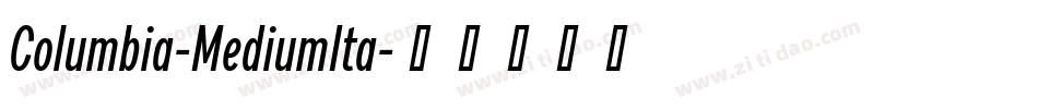 Columbia-MediumIta字体转换