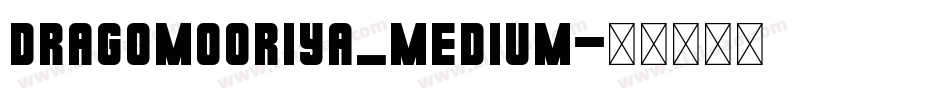 dragomooriya_medium字体转换