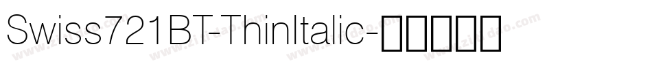 Swiss721BT-ThinItalic字体转换