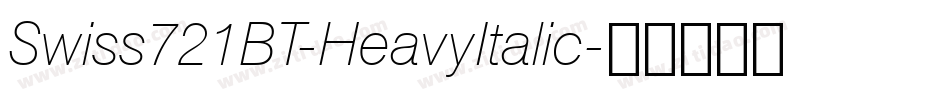 Swiss721BT-HeavyItalic字体转换