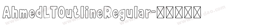 AhmedLTOutlineRegular字体转换