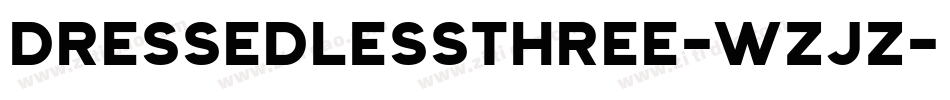 DressedlessThree-wZjZ字体转换