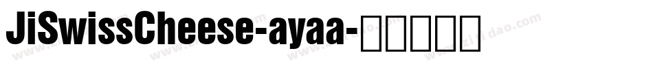 JiSwissCheese-ayaa字体转换