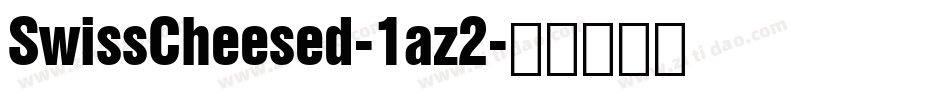 SwissCheesed-1az2字体转换
