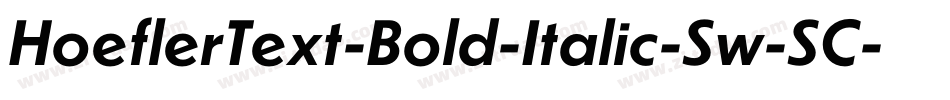 HoeflerText-Bold-Italic-Sw-SC字体转换