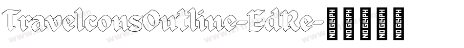 TravelconsOutline-EdRe字体转换 TravelconsOutline-EdRe字体转换