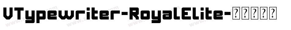 VTypewriter-RoyalElite字体转换