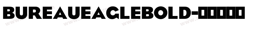BureauEagleBold字体转换