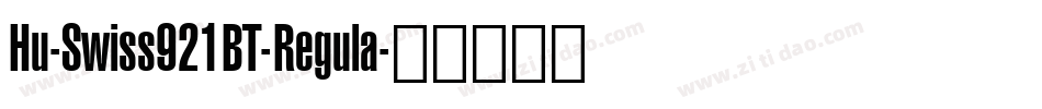 Hu-Swiss921BT-Regula字体转换