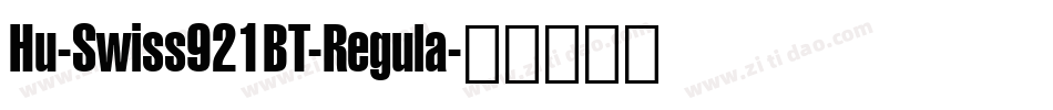 Hu-Swiss921BT-Regula字体转换