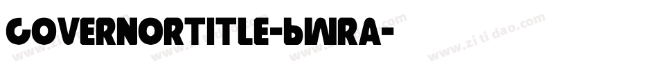 GovernorTitle-6WrA字体转换