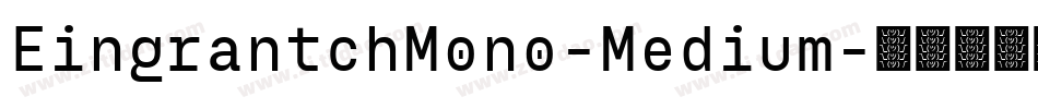 EingrantchMono-Medium字体转换