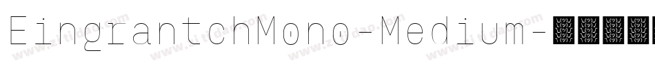 EingrantchMono-Medium字体转换