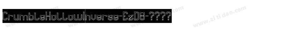 CrumbleHollowInverse-EzD8字体转换