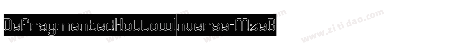 DefragmentedHollowInverse-MzeB字体转换