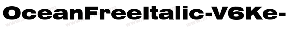 OceanFreeItalic-V6Ke字体转换