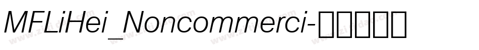 MFLiHei_Noncommerci字体转换