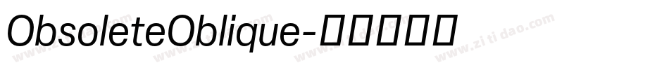 ObsoleteOblique字体转换
