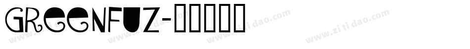 GREENFUZ字体转换