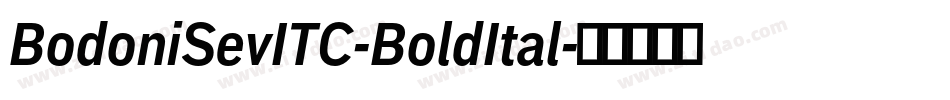 BodoniSevITC-BoldItal字体转换