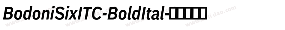 BodoniSixITC-BoldItal字体转换