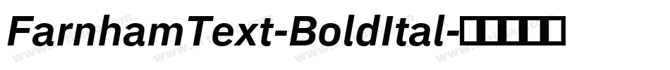 FarnhamText-BoldItal字体转换