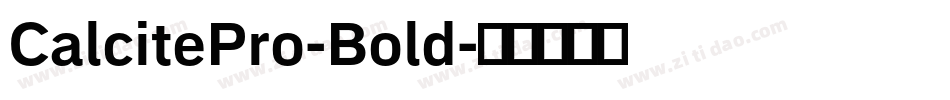 CalcitePro-Bold字体转换