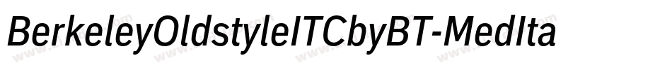 BerkeleyOldstyleITCbyBT-MedItal字体转换