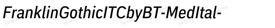 FranklinGothicITCbyBT-MedItal字体转换