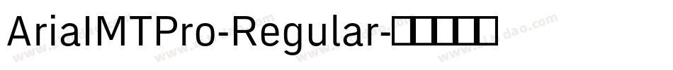 AriaIMTPro-Regular字体转换