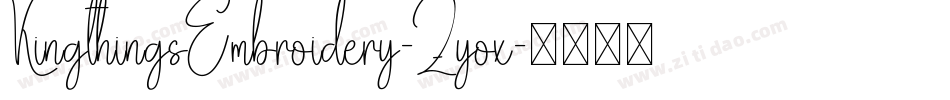 KingthingsEmbroidery-Zyox字体转换 KingthingsEmbroidery-Zyox字体转换