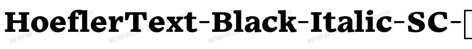 HoeflerText-Black-Italic-SC字体转换