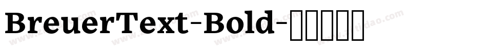 BreuerText-Bold字体转换