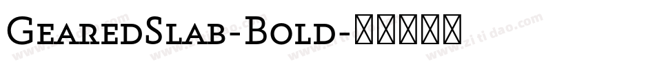 GearedSlab-Bold字体转换