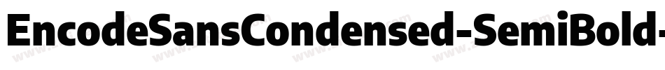 EncodeSansCondensed-SemiBold字体转换