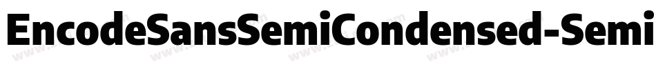 EncodeSansSemiCondensed-SemiBold字体转换