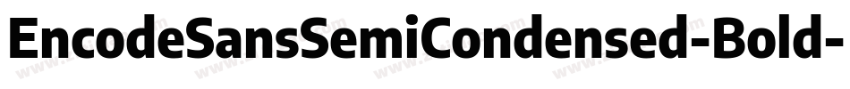 EncodeSansSemiCondensed-Bold字体转换