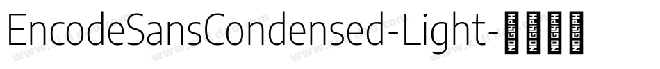 EncodeSansCondensed-Light字体转换