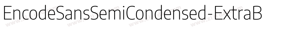 EncodeSansSemiCondensed-ExtraBold字体转换