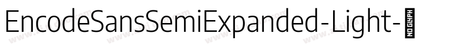 EncodeSansSemiExpanded-Light字体转换