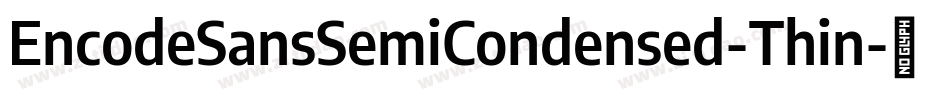 EncodeSansSemiCondensed-Thin字体转换