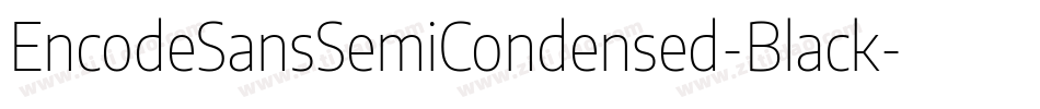 EncodeSansSemiCondensed-Black字体转换