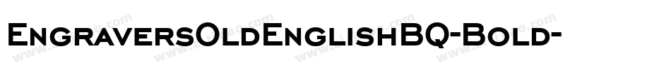 EngraversOldEnglishBQ-Bold字体转换