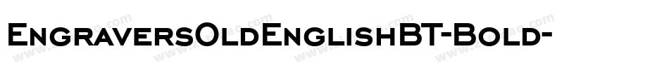 EngraversOldEnglishBT-Bold字体转换
