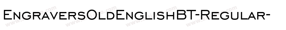 EngraversOldEnglishBT-Regular字体转换